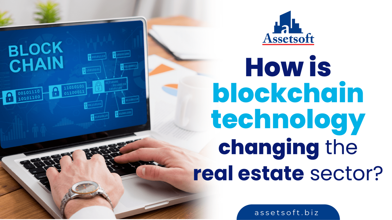How is Blockchain Technology Changing the Real Estate Sector? 
